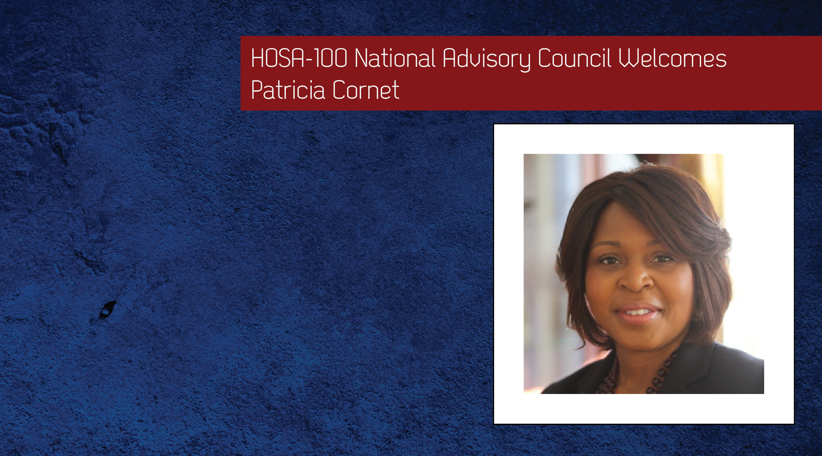 Patricia Cornet, Bristol-Myers Squibb, Named to HOSA-100 National Advisory Council